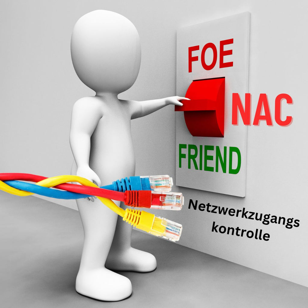 Netzwerkzugangskontrolle (NAC) – Warum Sie es benötigen