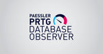 Paessler PRTG Database Observer - PRTG Erweiterung Jahreslizenz